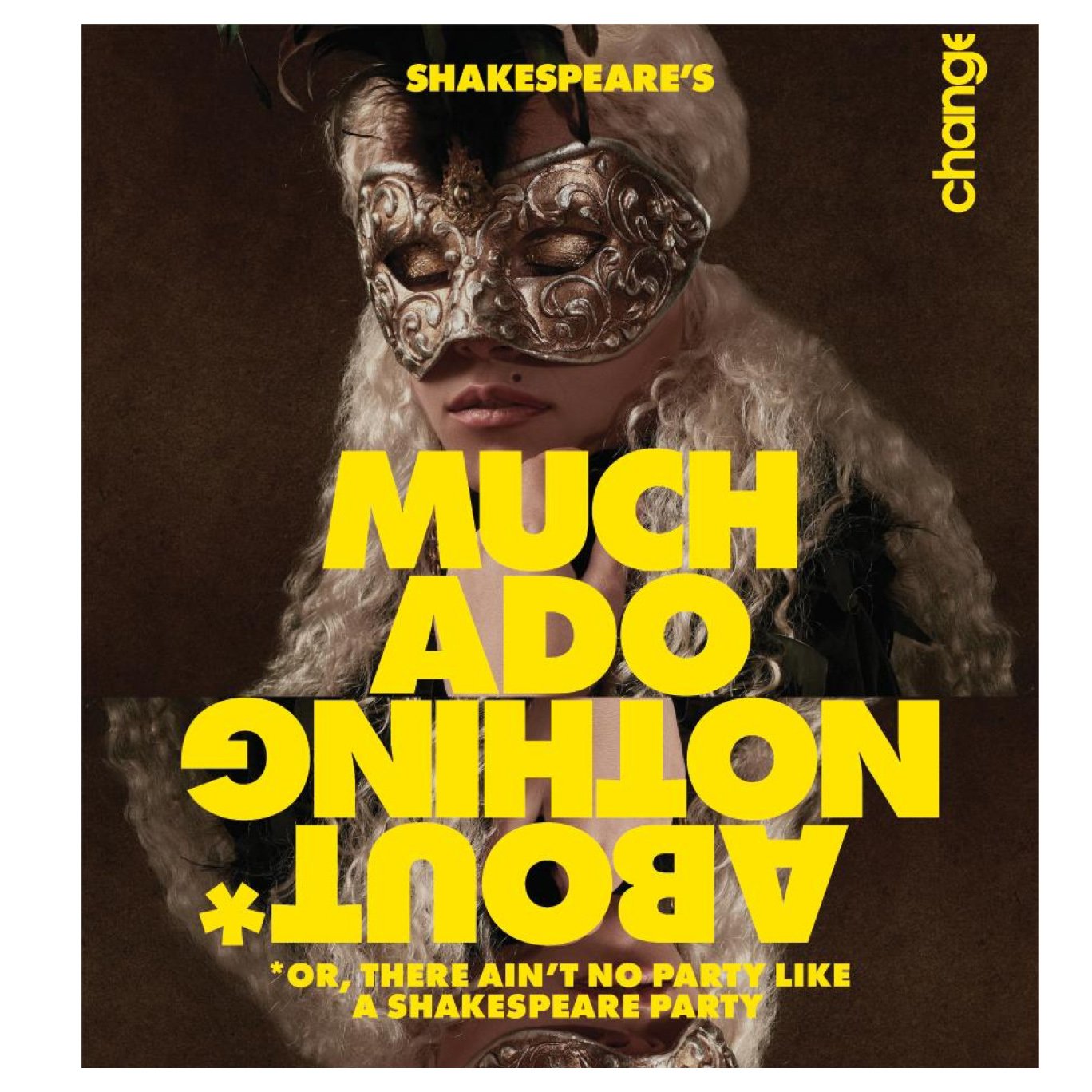 A promotional graphic that reads 'Shakespeare's Much Ado About Nothing in yellow bold writing with an image of a performer in a mask in the background.